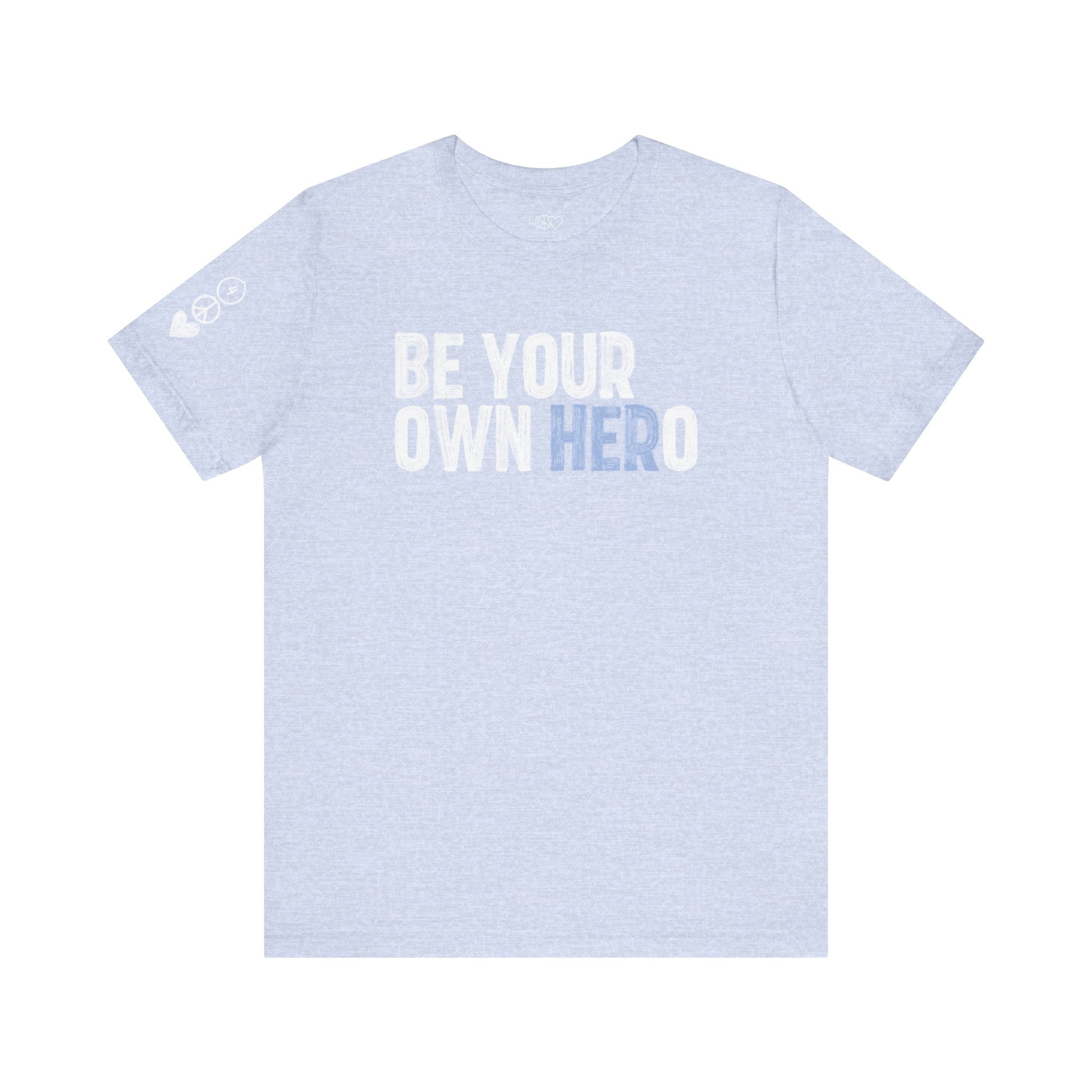 Be Your Own Hero Shirt