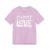 Choose Love Tee