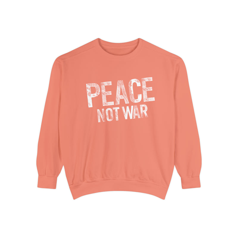Peace Not War Sweatshirt