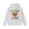 The Choose Love Hoodie