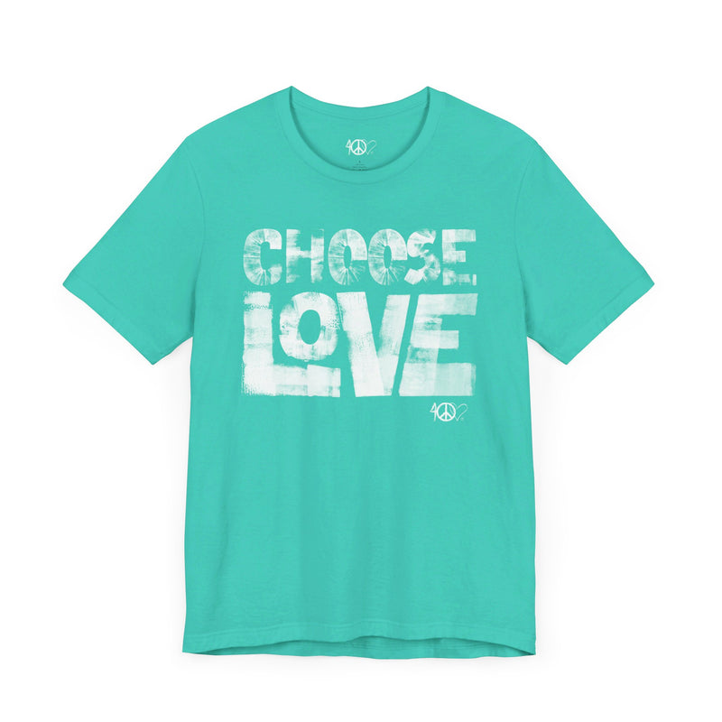 Choose Love Tee