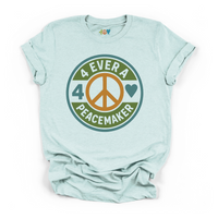 The 4 Ever A Peacemaker Tee
